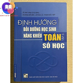 Sách - Định hướng bồi dưỡng học sinh năng khiếu toán tập 3 - số học