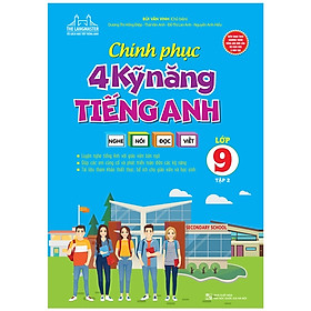 Sách - Chinh phục 4 kỹ năng tiếng anh Nghe - nói - đọc - viết lớp 9 tập 2