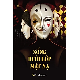 Sách Sống Dưới Lớp Mặt Nạ