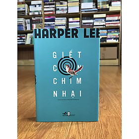 Tiểu thuyết văn học kinh điển Giết Con Chim Nhại của Harper Lee (bìa mềm tặng kèm bookmark)