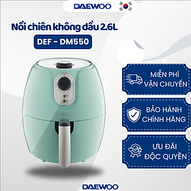 Nồi chiên không dầu Daewoo DEF-DM550 (2.6L) - Hàng chính hãng