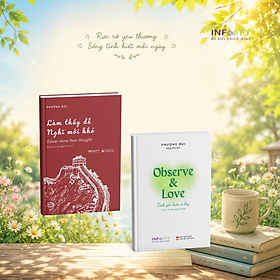 Combo 2 cuốn Observe and love và Làm thấy dễ nghĩ mới khó (khổ 12*18) | Phương Bùi