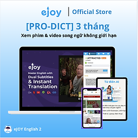 Gói học Tiếng Anh [PRO-DICT] 3 tháng - Tra cứu kiến thức bằng AI trên mọi nền tảng, xem video song ngữ