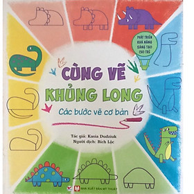 Phát Triển Khả Năng Sáng Tạo Cho Trẻ - Cùng Vẽ khủng Long - Các Bước Vẽ Cơ Bản - Bản Quyền