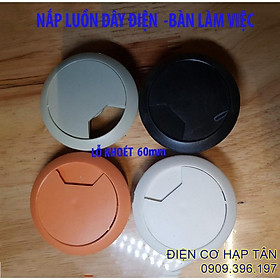 Mua NẮP LUỒN DÂY ĐIỆN TRÒN - BÀN LÀM VIỆC
