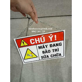 Mua Biển báo Máy đang bảo trì sửa chữa chất liệu mica treo dây xích 20 x 30cm