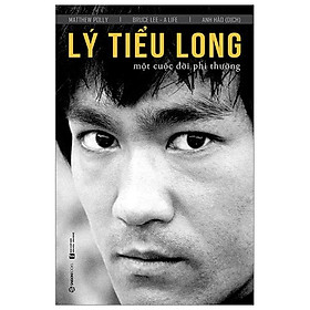 Lý Tiểu Long - Một cuộc đời phi thường - Bản Quyền