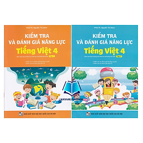Sách - Combo Kiểm Tra Và Đánh Giá Năng Lực Tiếng Việt 4 Tập 1 + 2 (Biên Soạn Theo Chương Trình GDPT 2018)