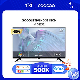 Hình ảnh Google Tivi Coocaa HD 32 Inch - 32Z72 Youtube Netfilx Smart TV 2022 new tv - Hàng Chính Hãng