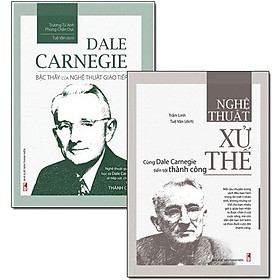 Hình ảnh Combo: Dale Carnegie - Bậc Thầy Của Nghệ Thuật Giao Tiếp + Nghệ Thuật Xử Thế - Cùng Dale Carnegie Tiến Tới Thành Công (Bộ 2 Cuốn)