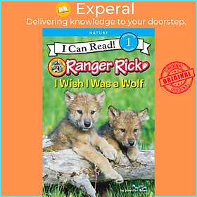 Sách - Ranger Rick : I Wish I Was a Wolf by Jennifer Bové (US edition, paperback)