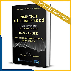 PHÂN TÍCH MẪU HÌNH BIỂU ĐỒ - Những Bí Quyết Giúp Nhà Giao Dịch Siêu Hạng DAN ZANGER Biến 11 Nghìn Đô Thành 42 Triệu Đô Trong 23 Tháng