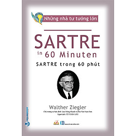 Hình ảnh sách Nhà Tư Tưởng Lớn - Sartre Trong 60 Phút