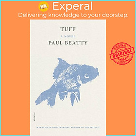 Sách - Tuff - A Novel by Paul Beatty (UK edition, paperback)