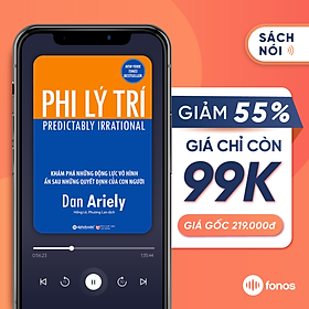 Sách nói: Phi Lý Trí - Dan Ariely - #1 New York Times Best Seller