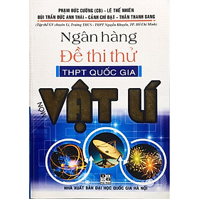 Sách - Ngân hàng đề thi thử THPT quốc gia môn Vật Lí (HA)