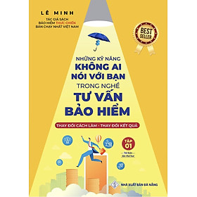 Tập 1 - Những Kỹ Năng Không Ai Nói Với Bạn Trong Nghề Tư Vấn Bảo Hiểm