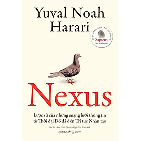 Nexus - Lược Sử Của Những Mạng Lưới Thông Tin Từ Thời Đại Đồ Đá Đến Trí Tuệ Nhân Tạo - AL - Al Ries