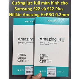 Cường lực full màn hình cho Samsung S22 Series Nillkin Amazing + PRO 0.2mm- Hàng chính hãng