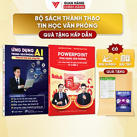 Combo 2 Sách Ứng Dụng AI Và Sách PowerPoint - Ứng Dụng Văn Phòng Từ Cơ Bản Đến Nâng Cao
