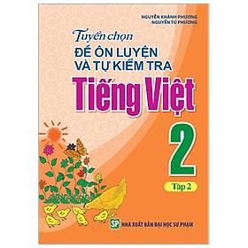 [Download Sách] Sách: Tuyển Chọn Và Tự Kiểm Tra Tiếng Việt Lớp 2 - Tập 2