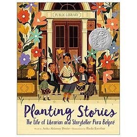 Planting Stories: The Life Of Librarian And Storyteller Pura Belpré