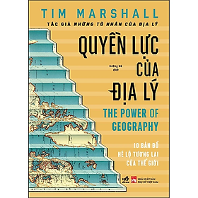 Hình ảnh Sách Quyền Lực Của Địa Lý - The Power Of Geography (Tặng kèm Bộ Bookmark Love Book)