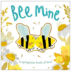 Bee Mine: A Springtime Book Of Love - Macmillan Publishers