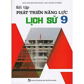 Bài tập phát triển năng lực Lịch sử 9