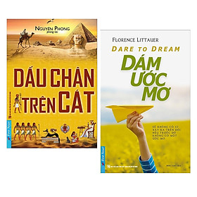 Combo Kĩ Năng Sống Đẹp Cho Bạn Trẻ Thay Đổi Thành Công: Dare To Dream - Dám ước mơ + Dấu Chân Trên Cát