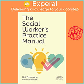 Sách - The Social Worker's Practice Manual by Neil Thompson (UK edition, paperback)