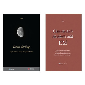 Combo 2Q: Dear, Darling + Cảm Ơn Anh Đã Đánh Mất Em (Tặng Kèm Bookmark) (Bộ Sách Mạnh Mẽ Đi Qua Nỗi Buồn Và Vẹn Tròn Tình Cảm)
