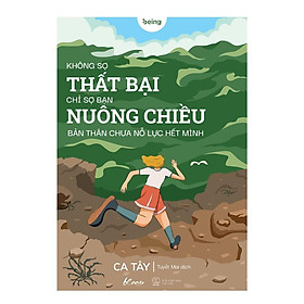 Không Sợ Thất Bại, Chỉ Sợ Bạn Nuông Chiều Bản Thân Chưa Nỗ Lực Hết Mình - AZ Việt Nam - AZ Việt Nam