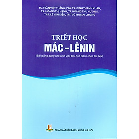 Triết Học Mác-Lênin (Bài Giảng Dùng Cho Sinh Viên Đại Học Bách Khoa Hà Nội)