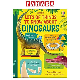 Sách ngoại văn: Lots Of Things To Know About Dinosaurs