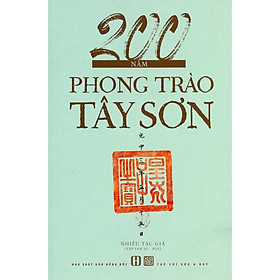 [Download Sách] 200 Năm Phong Trào Tây Sơn