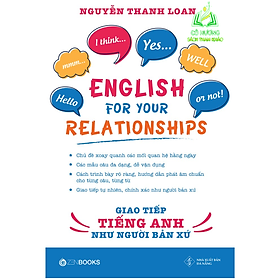 Hình ảnh Sách - English For Your Relationships - Giao Tiếp Tiếng Anh Như Người Bản Xứ - Nguyễn Thanh Loan ( ZB )