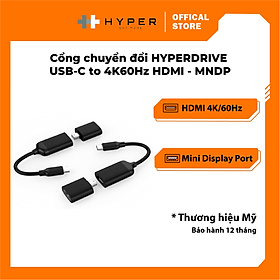 CỔNG CHUYỂN HYPERDRIVE USB-C TO 4K60HZ HDMI & MINI DISPLAYPORT FOR MACBOOK, SURFACE, PC, TABLETS, SMARTPHONE & DEVICES HÀNG CHÍNH HÃNG