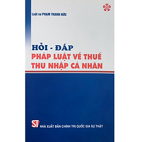 Hỏi đáp Pháp luật về Thuế Thu nhập cá nhân