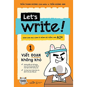 Let’s Write! 01 - Viết Đoạn Không Khó_AL