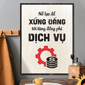 Mua Tranh động lực TBIG087 - Nỗ lực để xứng đáng tới từng đồng phí dịch vụ