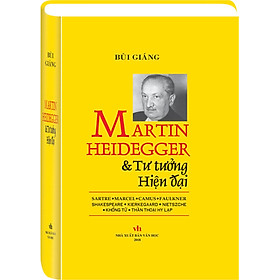 MARTIN HEIDEGGER & TƯ TƯỞNG HIỆN ĐẠI