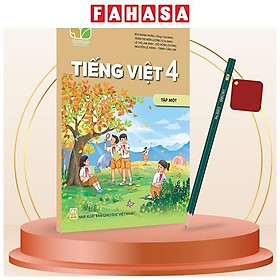 Sách Giáo Khoa Tiếng Việt 4 - Tập 1 (Kết Nối) (Chuẩn) - Kèm Bút Chì
