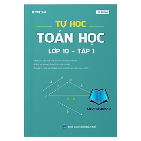 Sách - Tự Học Toán Học Lớp 10 - Tập 1 (Moon)