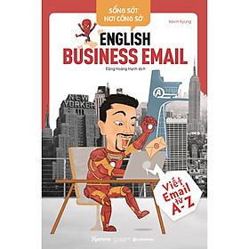 Trạm Đọc | Sống Sót Nơi Công Sở - English Business E-mail : Viết E-mail Từ A-Z
