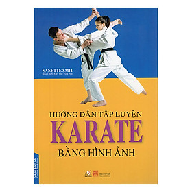 Nơi bán Hướng Dẫn Tập Luyện Karate Bằng Hình Ảnh - Giá Từ -1đ