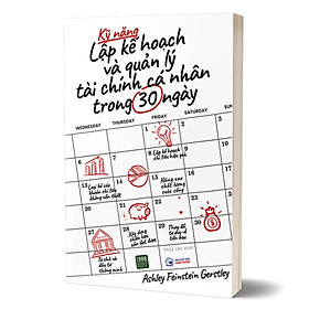 Hình ảnh Kỹ Năng Lập Kế Hoạch Và Quản Lý Tài Chính Cá Nhân Trong 30 Ngày - Ashley Feinstein Gertsley - Thùy Lân dịch - (bìa mềm)