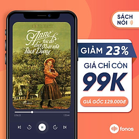 Sách nói Fonos: Anne Tóc Đỏ Dưới Mái Nhà Bạch Dương