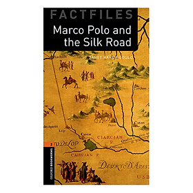 Oxford Bookworms Library (3 Ed.) 2: Marco Polo And The Silk Road Factfile