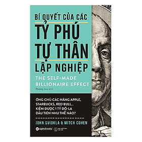 Bí Quyết Của Các Tỷ Phú Tự Thân Lập Nghiệp Tái Bản 2019